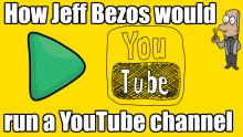 How Jeff Bezos would run a YouTube channel Thumbnail